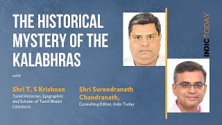 The Historical Mystery of the Kalabhras with Shri T. S Krishnan