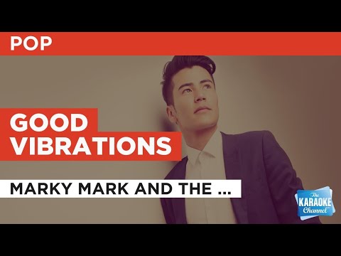 Good Vibrations : Marky Mark and the Funky Bunch | Karaoke with Lyrics