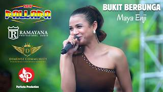 Download lagu BUKIT BERBUNGA || MAYA ENJI || NEW PALLAPA RAMAYANA AUDIO PERFECTA VIDEO || DIMENSI PADARANGIN mp3