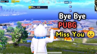 Bye Bye 👋 PUBG 😣 Miss You 😭  Agent Gamer