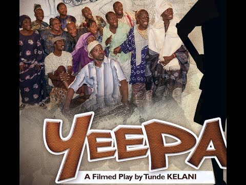 YÉÈPÀ - Full Comedy filmed Play by Tunde KELANI