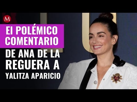 Reviven polémico comentario de Ana de la Reguera a Yalitza Aparicio