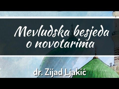 Mevludska besjeda o novotarima - dr. Zijad Ljakić
