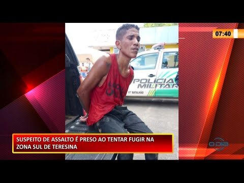 Suspeito de assalto é preso ao tentar empreender fuga na Zona Sul de Teresina 18 01 2021