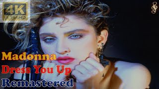 MADONNA - DRESS YOU UP (Remastered Audio) [4K Video With Lyrics]