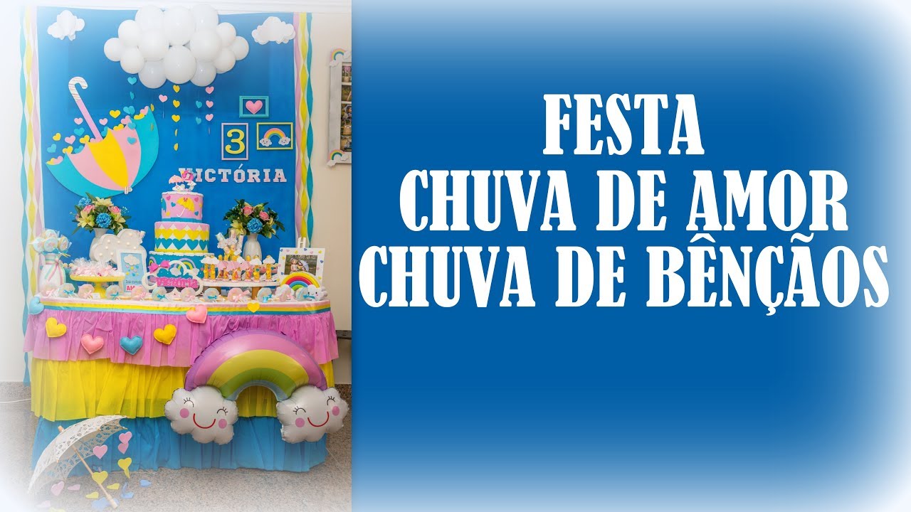 FESTA CHUVA DE AMOR / CHUVA DE BÊNÇÃO - DIA DA FESTA