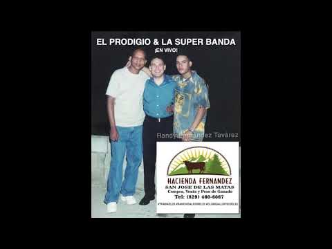 El Prodigio y la Super Banda - EL REFRAN (Hacienda Fernández)