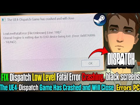 🔥 Dispatch UE4 Engine Crash Fix: Low Level Fatal Error on Windows 10/11