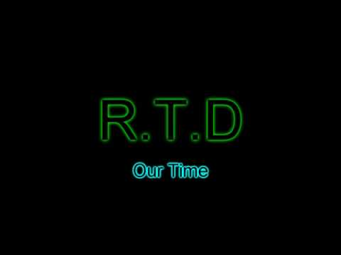 R-T-D - Our Time