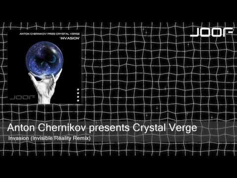 Anton Chernikov presents Crystal Verge - Invasion (Invisible Reality Remix)