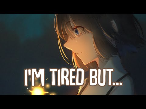 「Nightcore」→ i'm tired but... (Lyrics) by Darkness Slow