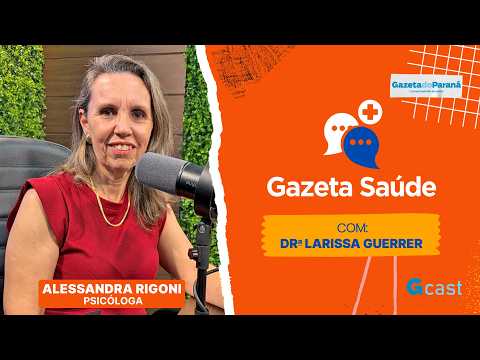 O impacto da maturidade na mente da mulher - Alessandra Rigoni | Gazeta Saúde