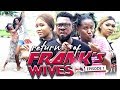 RETURN OF FRANK'S WIFE EPISODE 1-HIT MOVIE-2019 LATEST NOLLYWOOD MOVIE
