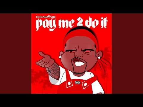 Pay me 2 do it
