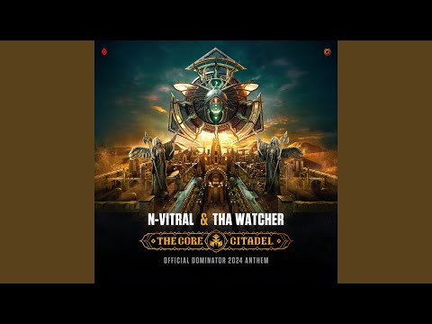 The Core Citadel (Official Dominator 2024 Anthem)