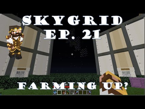 Skygrid Ep #21 - Farming Time! minecraft 1.14.4