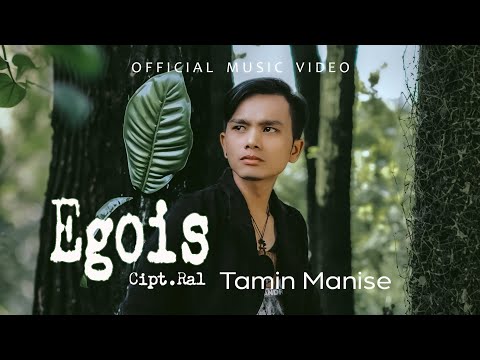 Tamin Manise - Egois - Lagu Tapsel (Official Music Video)