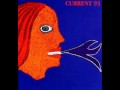 Current 93 - Calling For Vanished Faces II