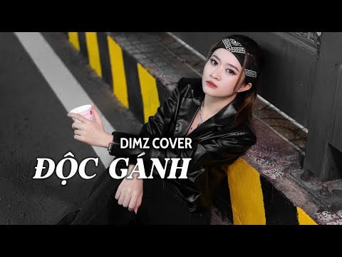 ĐỘC GÁNH - Hades ft Yamix Hầu Ca | DIMZ COVER