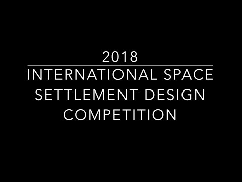International Space Settlement Design Competition 2018