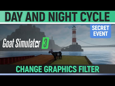 Goat Simulator 3 - Secret Event - Day and Night Cycle - How to Change Graphics Filter)