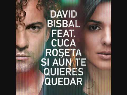 Cuca Roseta e David Bisbal - Si aun te quieres quedar