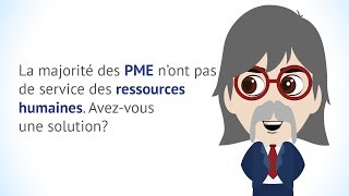 La majorité des PME n'ont pas de service des ressources humaines. Avez-vous une solution?