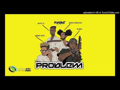 Pungwe Sessions - Problem {feat Rymez ,Simba Tagz ,Nutty O & Boss Pumacol} (Official Audio) [May 202