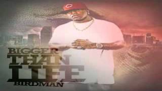 Birdman  &quot;Bigger Than Life&quot; (official music new song 2011) + Download