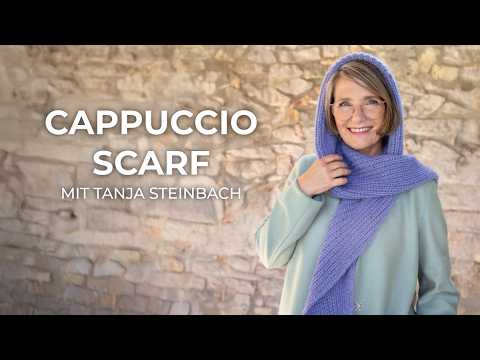 Lana e Amici – Cappuccio Scarf stricken mit Tanja Steinbach