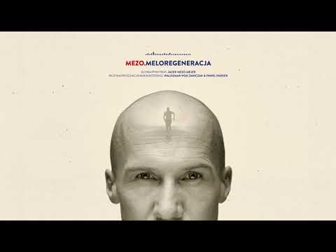 Jacek MEZO Mejer - MELOREGENERACJA (Audio)