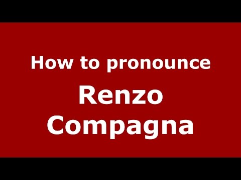 How to pronounce Renzo Compagna (Italian/Italy)  - PronounceNames.com