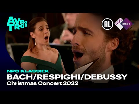 Bach/Respighi/Debussy/Poulenc/Gabrieli: Christmas Concert 2022 - NPO Klassiek - Live Concert HD
