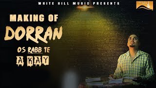 Making of Dorran Os Rabb Te  | A-Kay  | White Hill Music