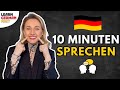 10 Minuten SPRECHEN Mit Mir Alltagsdeutsch Dialoge üben Learn German Fast