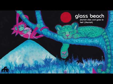glass beach - “jhariah dies and goes to hell (Jhariah)" (official audio)