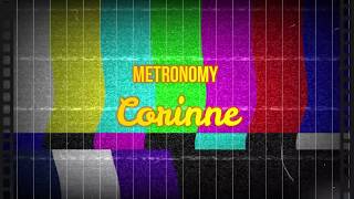 ♡ Metronomy - Corinne (Lyrics) ♡