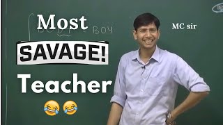 The Most SAVAGE Teacher | MC Sir Funny Video | Kota