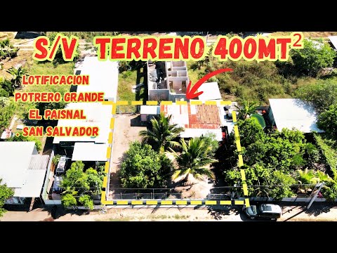 S/V Terreno 400mt² El Paisnal San Salvador Buen Precio