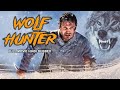 WOLF HUNTER Hollywood Movie Hindi Dubbed Liam Neeson Hollywood Action Adventure Full Movie HD