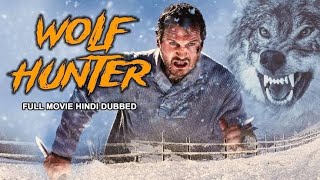 WOLF HUNTER - Hollywood Movie Hindi Dubbed  Liam N