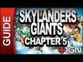 Skylanders Giants - Chapter 5 - Walkthrough