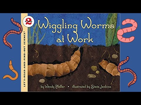 Wiggling Worms at Work - (Read Aloud)