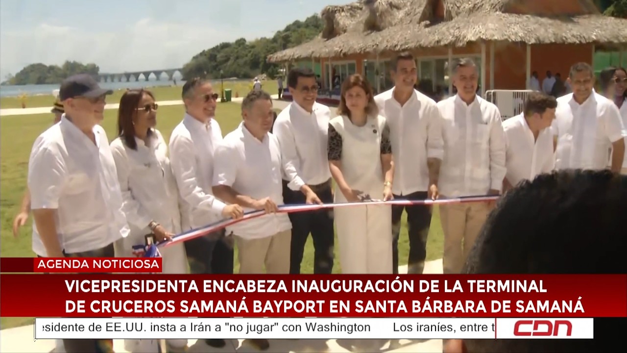 Vicepresidenta encabeza inauguración de terminal de cruceros Samaná Bayport en Santa Bárbara, Samaná