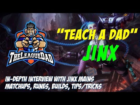 Teach A Dad How To Play Jinx!  Jinx Mains Interview: In depth guide to playing Jinx