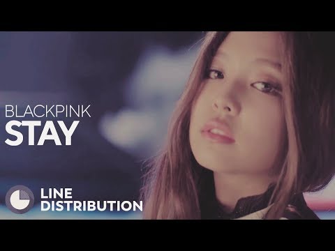 BLACKPINK - STAY (Line Distribution)
