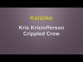 Kris Kristofferson - Crippled Crow - Karaoke
