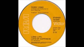 Perry Como - Long Life, Lots Of Happiness - 1971 - 45 RPM