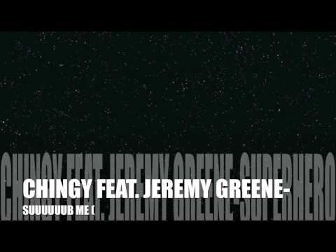 Chingy Feat Jeremy Greene - Superhero