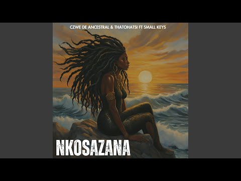 Nkosazana (feat. Small Keys)